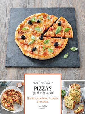 cover image of Pizzas, quiches et cakes